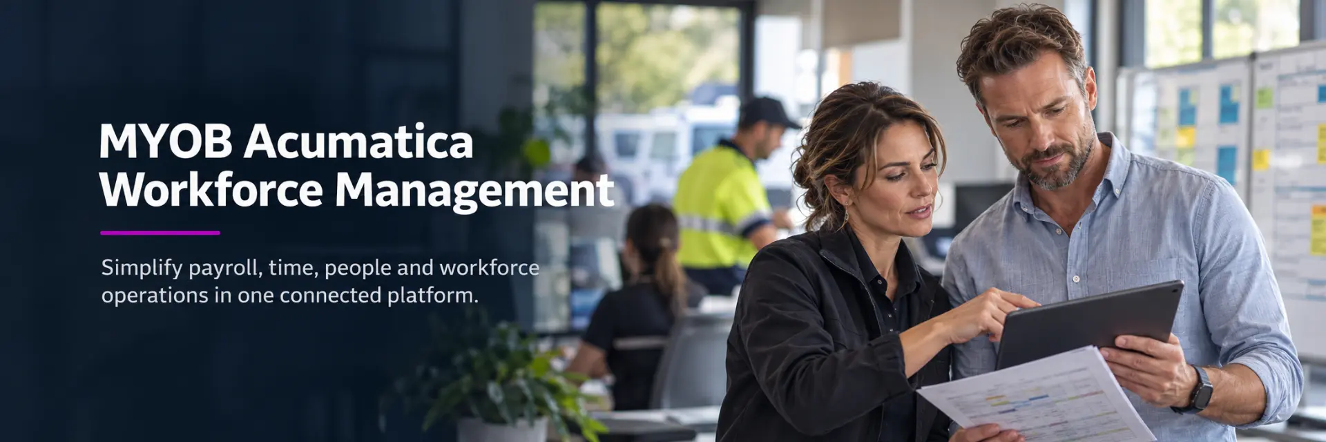 MYOB Acumatica Workforce Management — payroll, time, people and workforce operations on one connected platform.